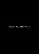 Watch The Rise of the Anti-Vaxx Movement Watch123movies