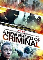 Watch A New Breed of Criminal Watch123movies