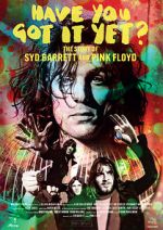 Watch Have You Got It Yet? The Story of Syd Barrett and Pink Floyd Watch123movies