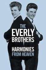 Watch The Everly Brothers Harmonies from Heaven Watch123movies