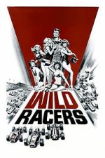 Watch The Wild Racers Watch123movies
