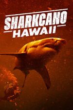 Watch Sharkcano: Hawaii Watch123movies