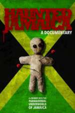 Watch Haunted Jamaica Watch123movies