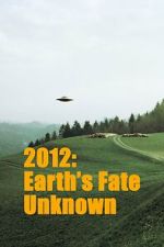 Watch Earths Fate Unknown Watch123movies