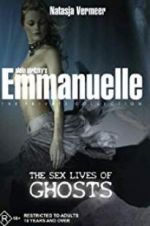 Watch Emmanuelle the Private Collection: The Sex Lives of Ghosts Watch123movies