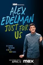 Watch Alex Edelman: Just for Us Watch123movies
