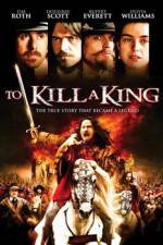 Watch To Kill a King Watch123movies