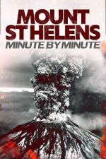 Watch Mount St Helens: Minute by Minute Watch123movies