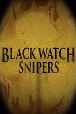 Watch Black Watch Snipers Watch123movies