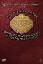 Watch WWE History of the World Heavyweight Championship Watch123movies