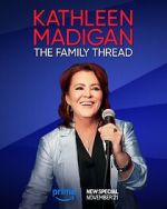 Watch Kathleen Madigan: The Family Thread Watch123movies