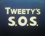 Watch Tweety\'s S.O.S. Watch123movies