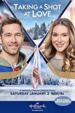 Watch Taking a Shot at Love Watch123movies