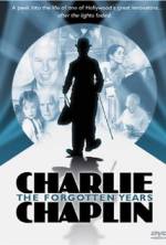Watch Charlie Chaplin: The Forgotten Years Watch123movies