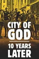 Watch City of God: 10 Years Later Watch123movies