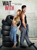 Watch Wait with Me Watch123movies