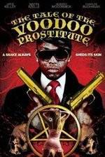 Watch The Tale of the Voodoo Prostitute Watch123movies