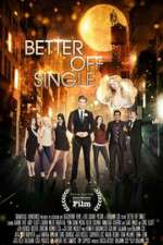 Watch Better Off Single Watch123movies