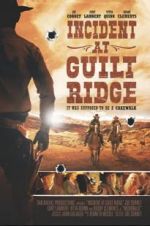 Watch Incident at Guilt Ridge Watch123movies