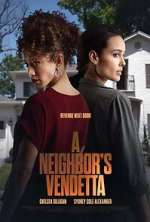 Watch A Neighbor's Vendetta Watch123movies