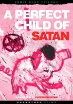 Watch A Perfect Child of Satan Watch123movies