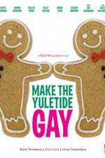 Watch Make the Yuletide Gay Watch123movies