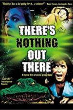 Watch There\'s Nothing Out There Watch123movies