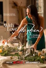 Watch With Love, Meghan: Holiday Celebration (TV Special 2025) Watch123movies