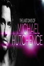 Watch The Last Days Of Michael Hutchence Watch123movies