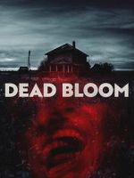 Watch Dead Bloom Watch123movies