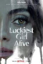 Watch Luckiest Girl Alive Watch123movies