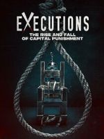 Watch Executions - The Rise and Fall of Capital Punishment Watch123movies