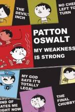 Watch Patton Oswalt: My Weakness Is Strong Watch123movies
