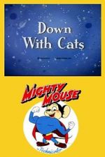 Watch Down with Cats (Short 1943) Watch123movies