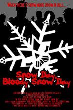 Watch Snow Day Bloody Snow Day Watch123movies