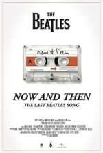 Watch Now and Then - The Last Beatles Song (Short 2023) Watch123movies
