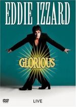 Watch Eddie Izzard: Glorious Watch123movies