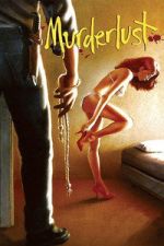Watch Murderlust Watch123movies