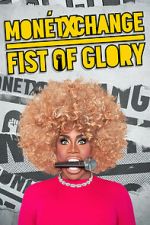 Watch Monét X Change: Fist of Glory (TV Special 2023) Watch123movies