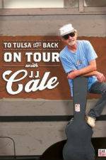 Watch To Tulsa and Back On Tour with JJ Cale Watch123movies