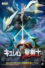 Watch Pokemon the Movie: Kyurem vs. the Sword of Justice Watch123movies