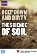 Watch Deep, Down and Dirty: The Science of Soil Watch123movies