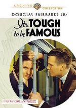 Watch It\'s Tough to Be Famous Watch123movies