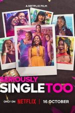 Watch Seriously Single Too Watch123movies