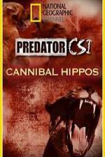 Watch Predator CSI Cannibal Hippos Watch123movies