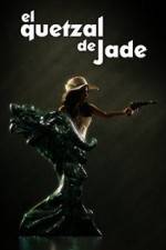 Watch El Quetzal de Jade Watch123movies