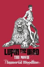 Watch LUPIN THE IIIRD: The Movie - The Immortal Bloodline Watch123movies