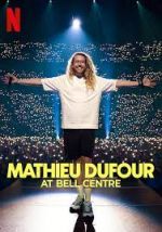 Watch Mathieu Dufour at Bell Centre Watch123movies