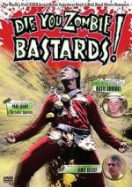 Watch Die You Zombie Bastards! Watch123movies