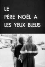 Watch Le père Noël a les yeux bleus Watch123movies